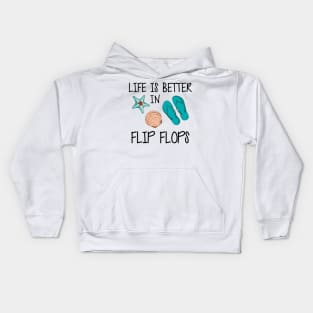 Vacation - Life is better in flip flops Kids Hoodie